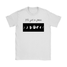 Load image into Gallery viewer, It's Just a Phase Tee