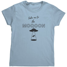 Load image into Gallery viewer, Take me to the Mooon Shirt