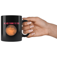 Load image into Gallery viewer, Mars Coming to You Black Mug