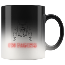 Load image into Gallery viewer, I'm Fading Magic Mug