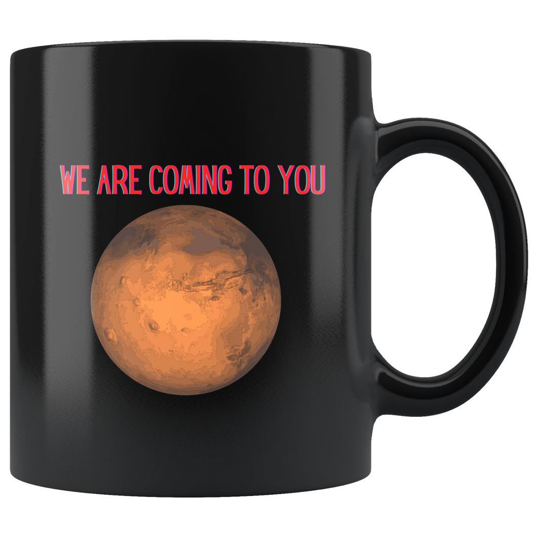 Mars Coming to You Black Mug