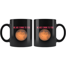 Load image into Gallery viewer, Mars Coming to You Black Mug
