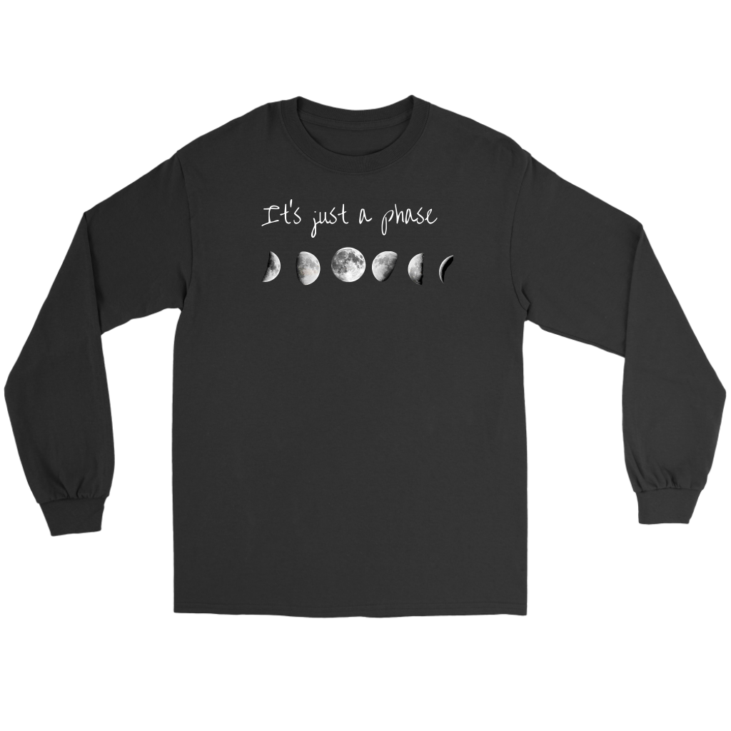 It's Just a Phase Long Sleeve Tee