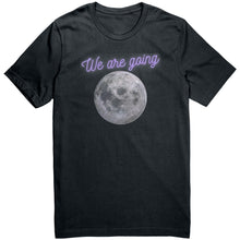 Load image into Gallery viewer, We are going to the MOON Tee
