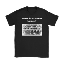 Load image into Gallery viewer, Where do Astronauts Hangout Tee
