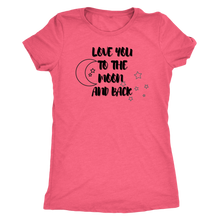 Load image into Gallery viewer, Love you to the Moon Women&#39;s Tee
