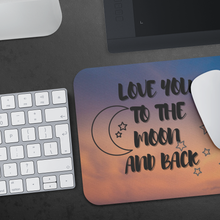 Load image into Gallery viewer, Love you to the Moon Mousepad
