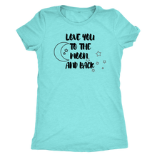 Load image into Gallery viewer, Love you to the Moon Women&#39;s Tee
